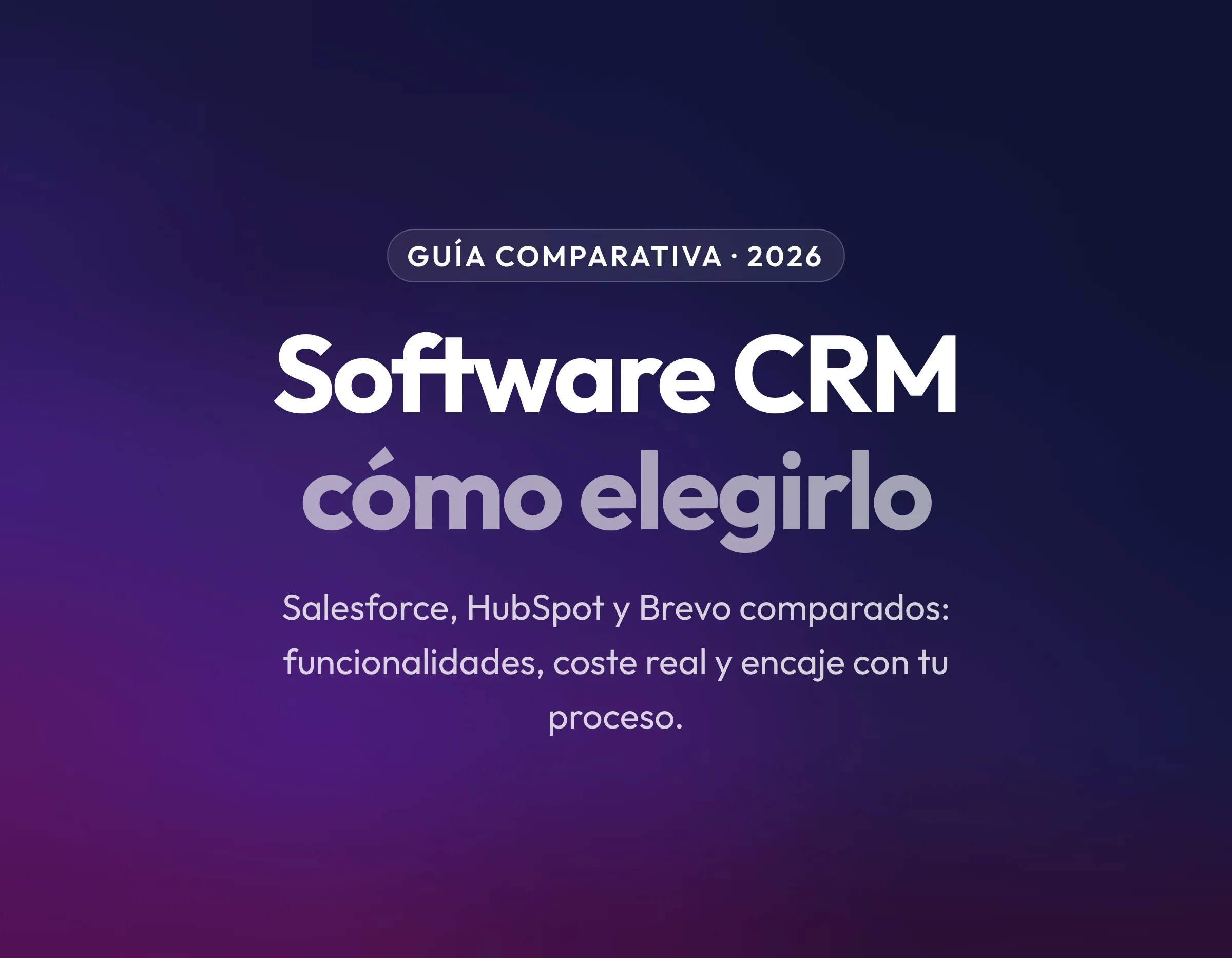 Qué es un software CRM y cómo elegir el mejor para tu empresa (2026)